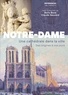 Boris Bove et Claude Gauvard - Notre-Dame de Paris - Une cathédrale dans la ville. Des origines à nos jours.