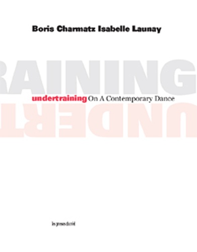 Boris Charmatz - Undertraining On A Contemporary Dance.