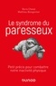 Boris Cheval et Matthieu Boisgontier - Le syndrome du paresseux - Petit précis pour combattre notre inactivité physique.