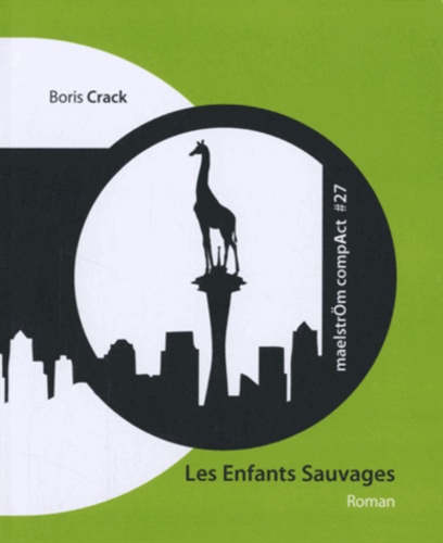 Boris Crack - Les enfants sauvages. 1 CD audio