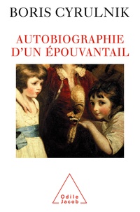 Boris Cyrulnik - Autobiographie d'un épouvantail.