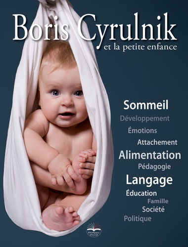 Boris Cyrulnik - Boris Cyrulnik et la petite enfance. 1 DVD