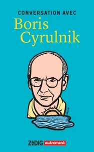 Conversation avec Boris Cyrulnik