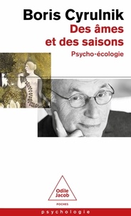 Boris Cyrulnik - Des âmes et des saisons - Psycho-écologie.