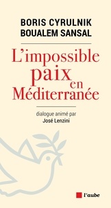 Boris Cyrulnik et Boualem Sansal - L'impossible paix en Méditerranée.