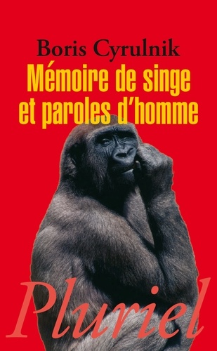 Mémoire de singe et paroles d'homme