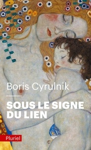 Téléchargez des livres pdf gratuitement Sous le signe du lien 9782818504758 MOBI in French par Boris Cyrulnik