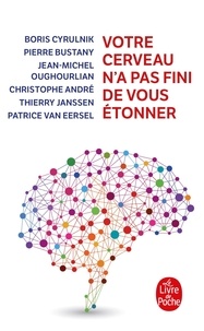 Livres électroniques téléchargeables Votre cerveau n'a pas fini de vous étonner DJVU ePub MOBI par Boris Cyrulnik, Pierre Bustany, Jean-Michel Oughourlian, Christophe André 9782253000679