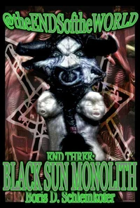 End Three: Black Sun Monolith