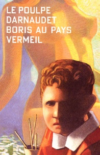 Boris Darnaudet - Boris Au Pays Vermeil.