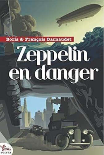 Boris Darnaudet et François Darnaudet - Zeppelin en danger.