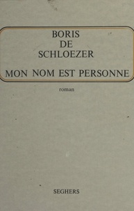 Boris de Schloezer - Mon nom est personne.