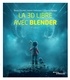 Boris Fauret et Henri Hebeisen - La 3D libre avec Blender.