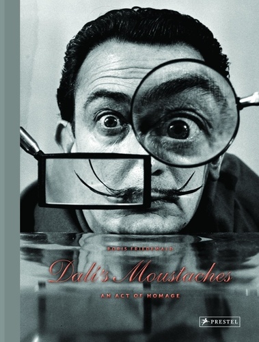 Boris Friedewald - Dali's Moustaches - An Act of Homage.