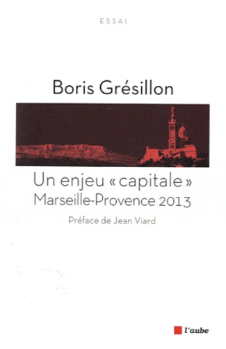 Un enjeu "capitale" : Marseille-Provence 2013
