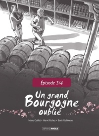  Boris GUILLOTEAU et  Emmanuel GUILLOT - Un Grand Bourgogne Oublié - Chapitre 3.