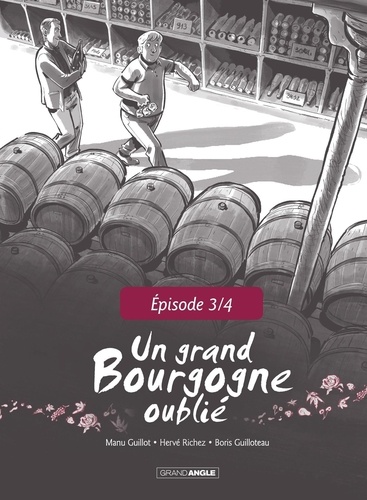 Boris GUILLOTEAU et  Emmanuel GUILLOT - Un Grand Bourgogne Oublié - Chapitre 3.