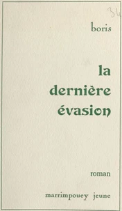 La dernière évasion
