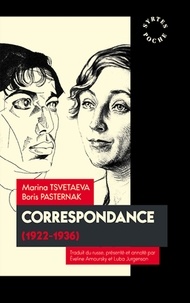 Boris Leonidovic Pasternak et Marina Tsvetaeva - Correspondance - 1922-1936.