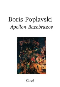 Boris Poplavski - Apollon Bezobrazov.