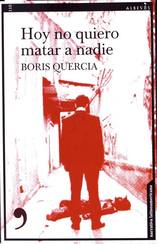 Hoy no quiero matar a nadie. Un caso del detective Santiago Quinones