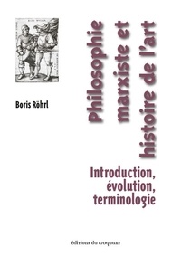 Boris Röhrl - Philosophie marxiste et histoire de l'art - Introduction, évolution, terminologie.