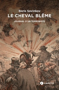 Boris Savinkov - Le Cheval blême - Journal d'un terroriste.