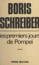 Boris Schreiber - Les premiers jours de Pompéï.