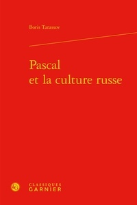 Boris Tarassov - Pascal et la culture russe.
