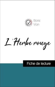 Boris Vian - Analyse de l'œuvre : L'Herbe rouge (résumé et fiche de lecture plébiscités par les enseignants sur fichedelecture.fr).
