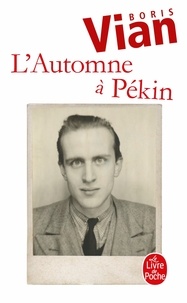 Boris Vian - L'Automne à Pékin.