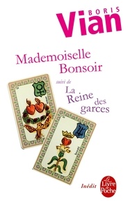 Boris Vian - Mademoiselle Bonsoir suivi de La Reine des garces.