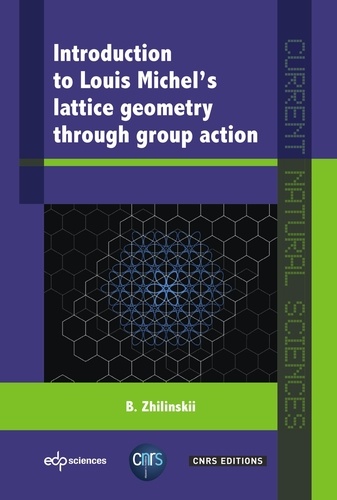 Boris Zhilinskii - Introduction to Louis Michel's lattice geometry through group action.