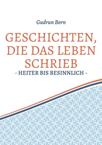 Geschichten, die das leben schrieb
