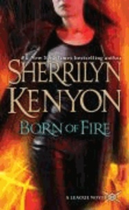 Born of Fire - A League Novel.