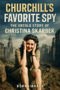 Churchill’s Favorite Spy