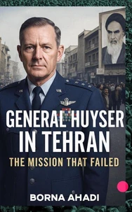 General Huyser in Tehran
