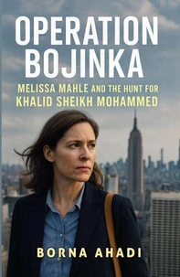 Operation Bojinka: Melissa Mahle and the Hunt for Khalid Sheikh Mohammed