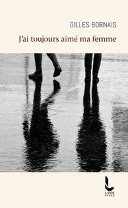 J'ai toujours aimé ma femme