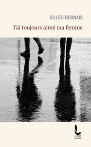 J'ai toujours aimé ma femme