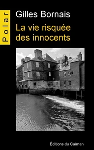 La vie risquée des innocents