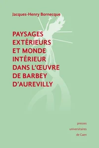 Paysages extérieurs et monde intérieur dans l'œuvre de Barbey d'Aurevilly