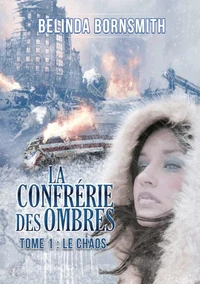 La Confrérie des Ombres - Tome 1 : Le Chaos