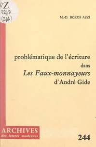 La problématique de l'écriture dans "Les faux-monnayeurs", d'André Gide