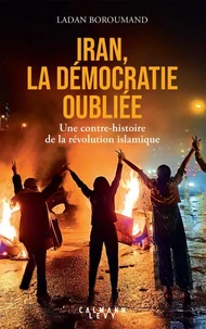 Iran, la démocratie oubliée
