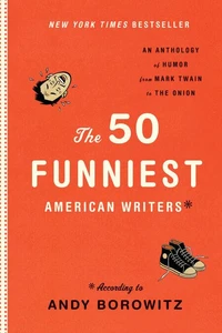 The 50 Funniest American Writers