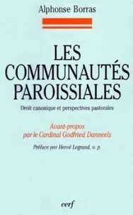 Les communautés paroissiales droit canonique et perspectives pastorales