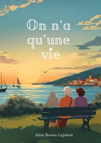 On n'a qu'une vie