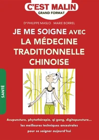 La médecine traditionnelle chinoise