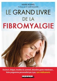 Le grand livre de la fibromyalgie
